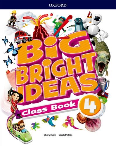 BIG BRIGHT IDEAS 4. CLASS BOOK (PALIN, CHERYL / PHILLIPS, SARAH ...